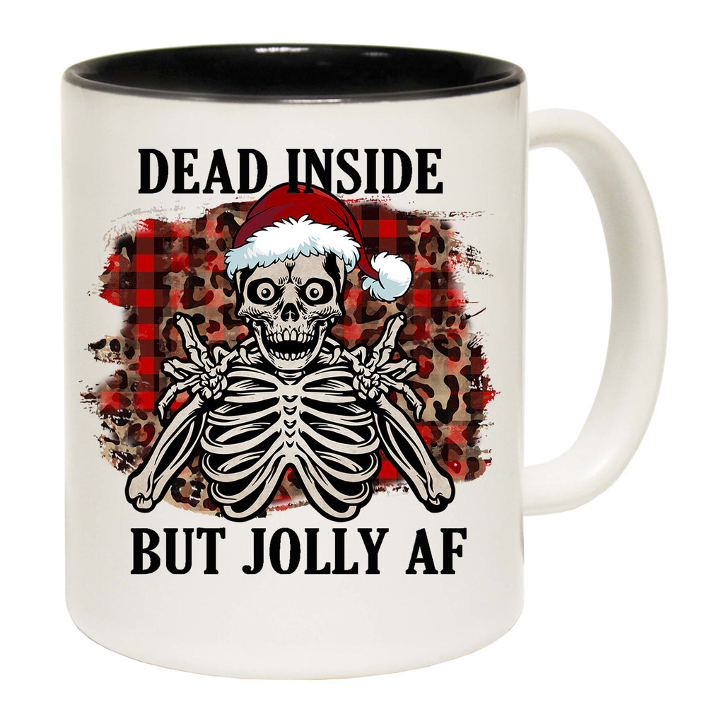 Christmas Dead Inside But Jolly Af - Funny Coffee Mug