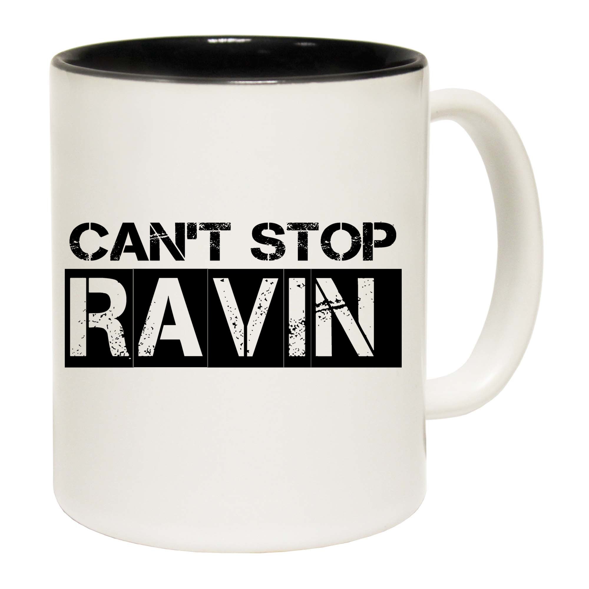 Cant Stop Ravin Raving Dance - Funny Coffee Mug