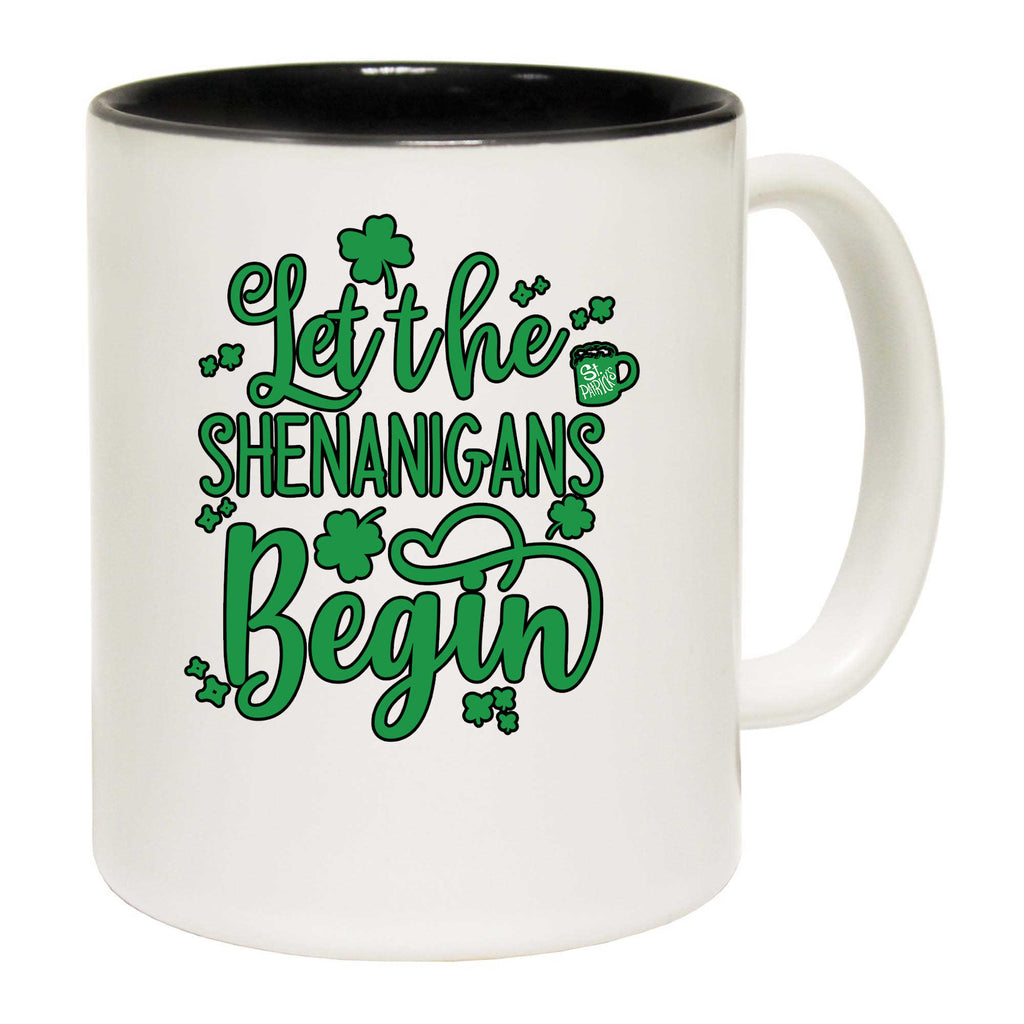 Let The Shenanigans Begin Irish St Patricks Day Ireland - Funny Coffee Mug