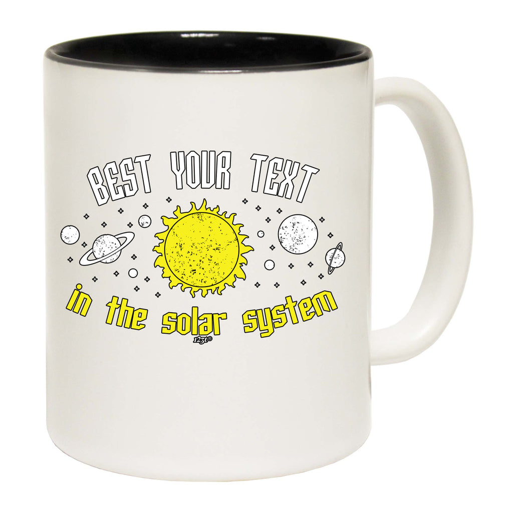 Best Your Text Personalised Solar System - Funny Coffee Mug Cup