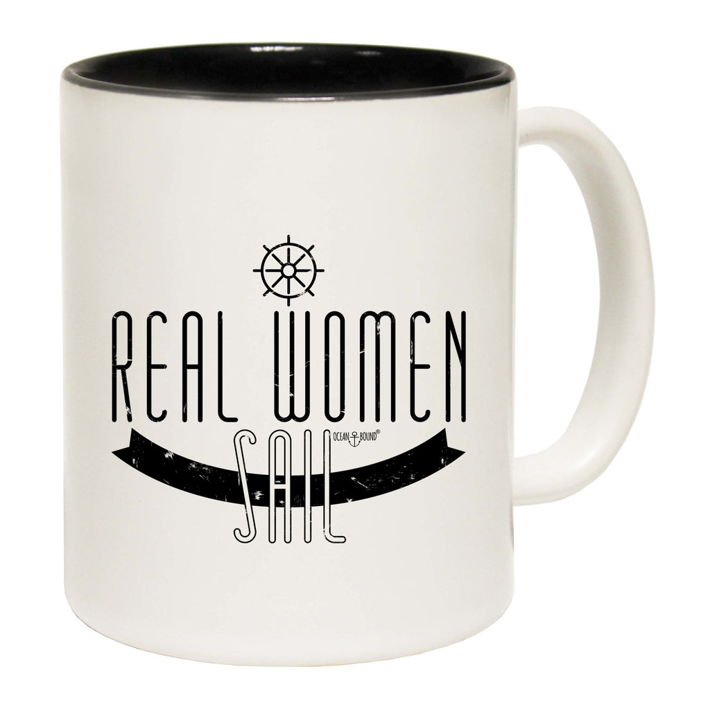 Ob Real Women Sail - Funny Coffee Mug
