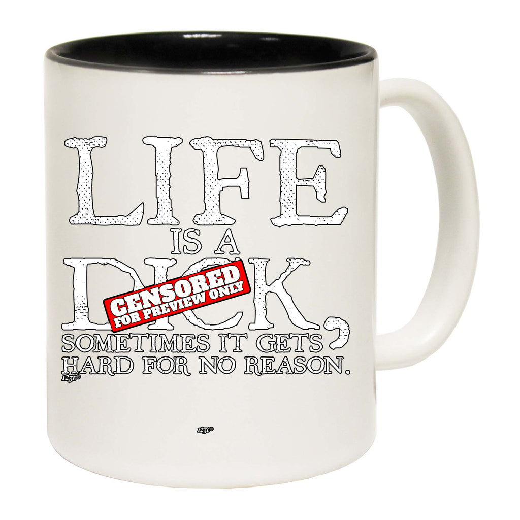 Life Is A Hard For No Reason - Funny Coffee Mug