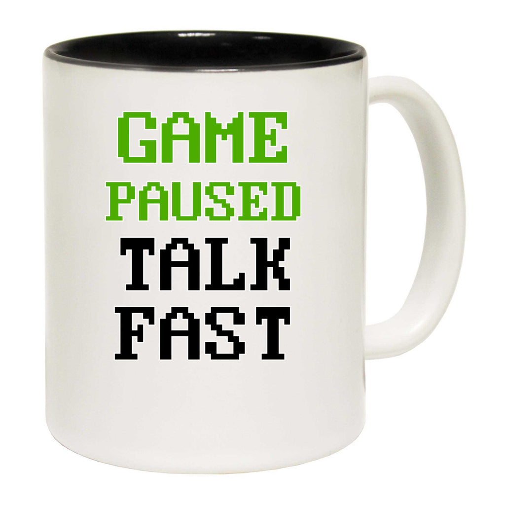 Game Paused Talk Fast Gamer Gaming - Funny Coffee Mug