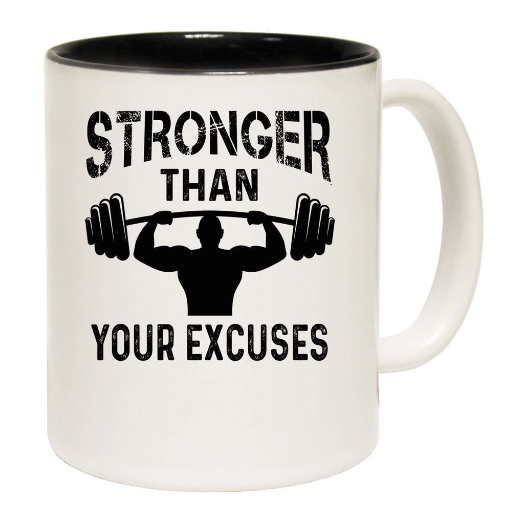 Stronger Than Your Excuses Gym Bodybuilding Weights - Funny Coffee Mug