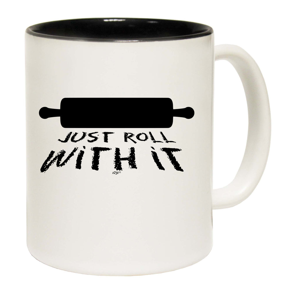 Just Roll With It - Funny Coffee Mug