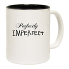 Perfectly Imperfect - Funny Coffee Mug
