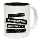 Childproofed My House But They Still Get In - Funny Coffee Mug Cup