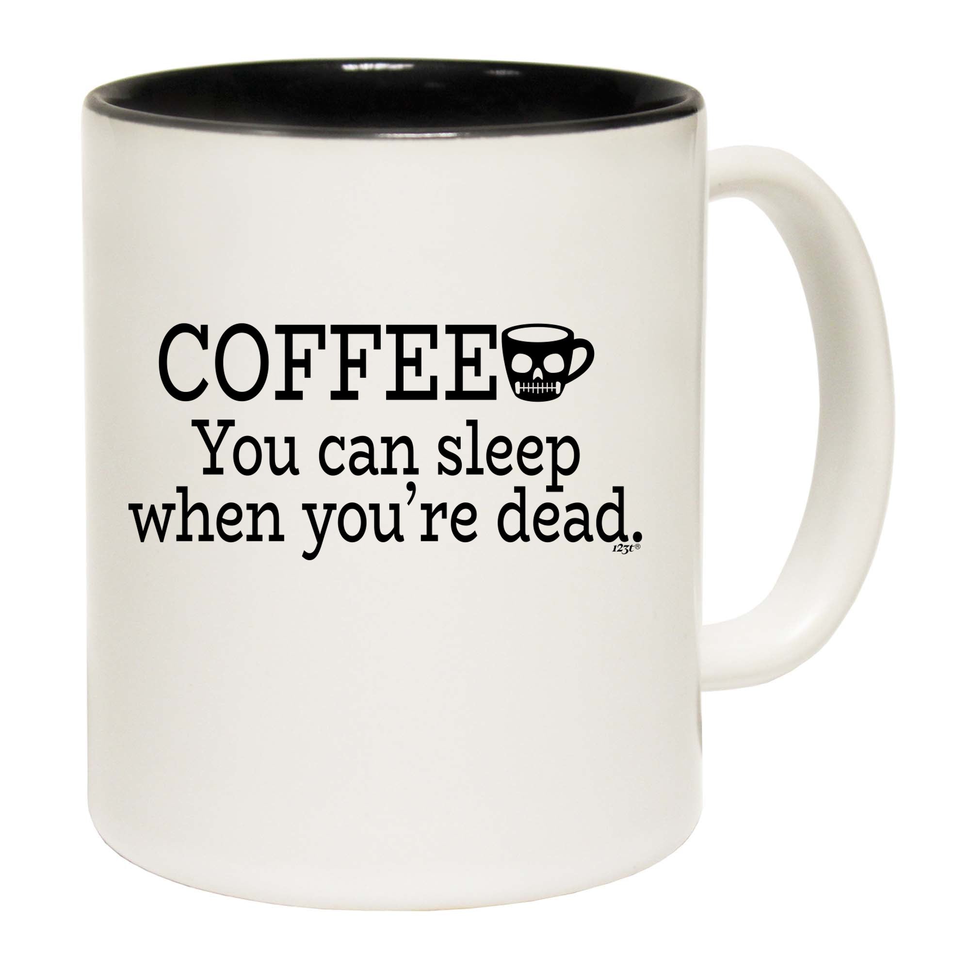Coffee You Can Sleep Youre Dead - Funny Coffee Mug Cup