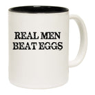 Real Men Beat Eggs - Funny Coffee Mug