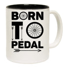 Born To Pedal - Funny Coffee Mug