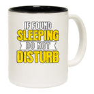 If Found Sleeping Do Not Disturb - Funny Coffee Mug