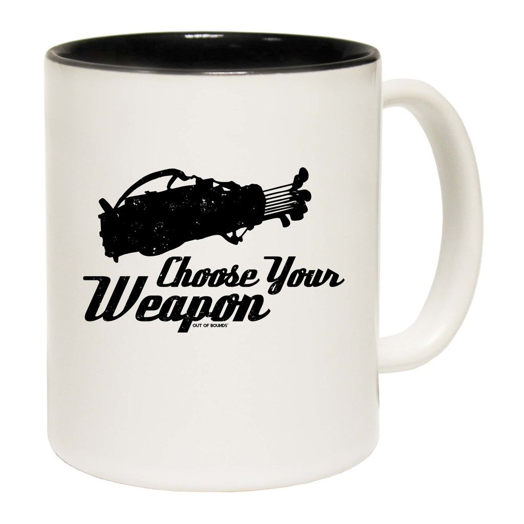 Oob Golf Choose Your Weapon - Funny Coffee Mug