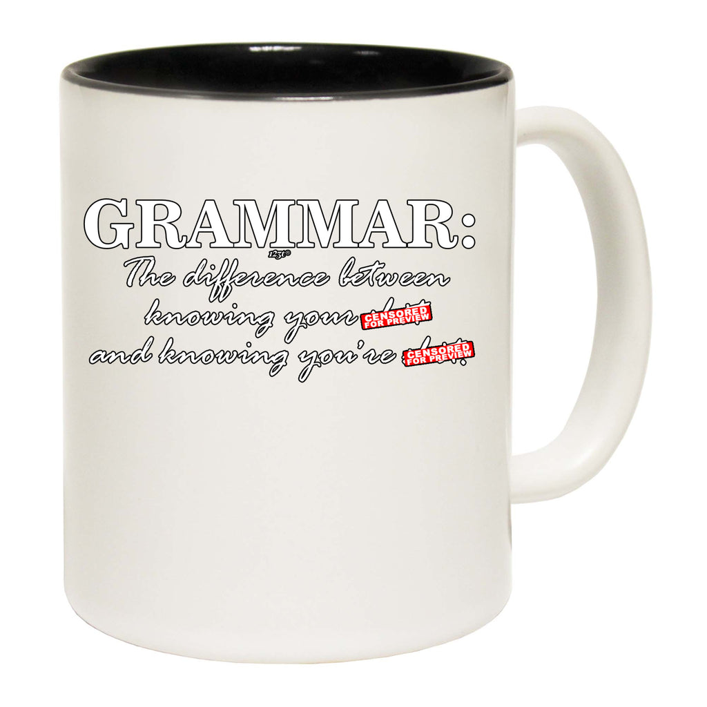 Grammer The Difference Between Knowing - Funny Coffee Mug Cup