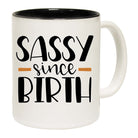 Sassy Since Birth Bold Cheeky - Funny Coffee Mug