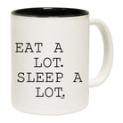 Eat A Lot Sleep A Lot - Funny Coffee Mug Cup