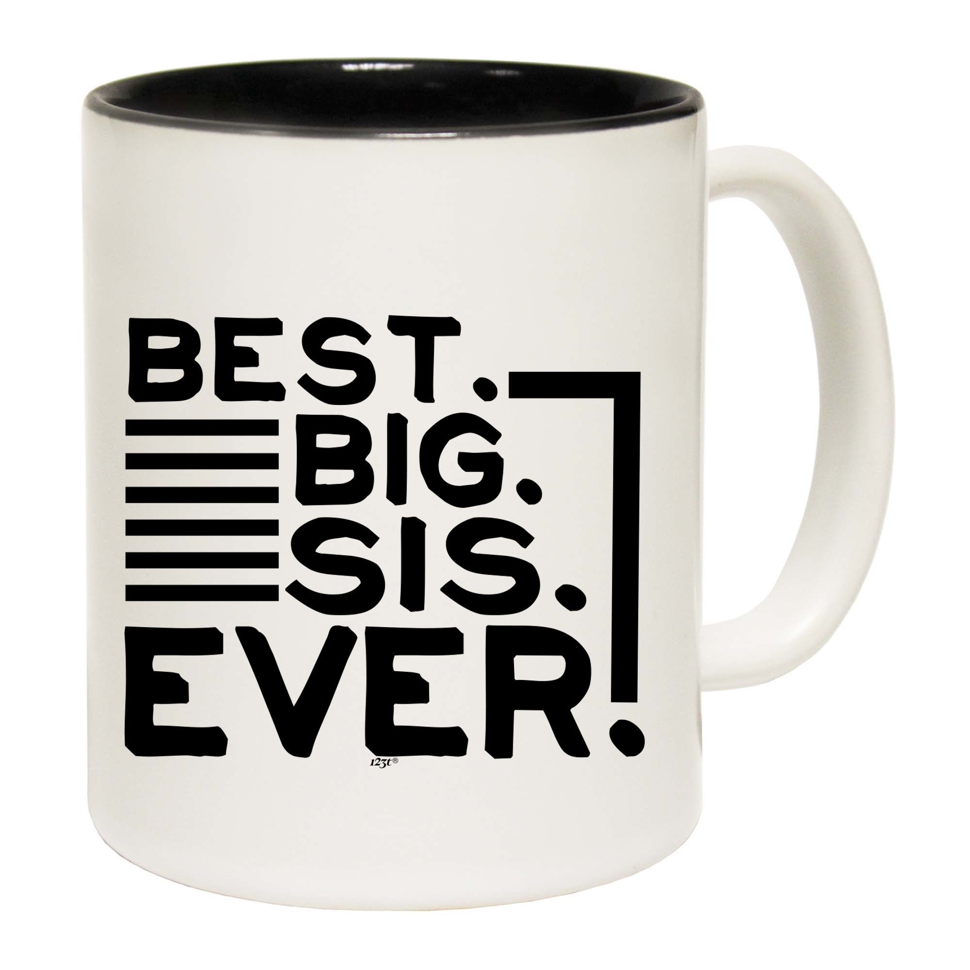 Best Big Sis Ever Sister - Funny Coffee Mug Cup