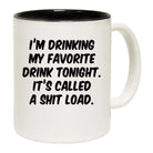 Im Drinking My Favorite Drink Tonight - Funny Coffee Mug