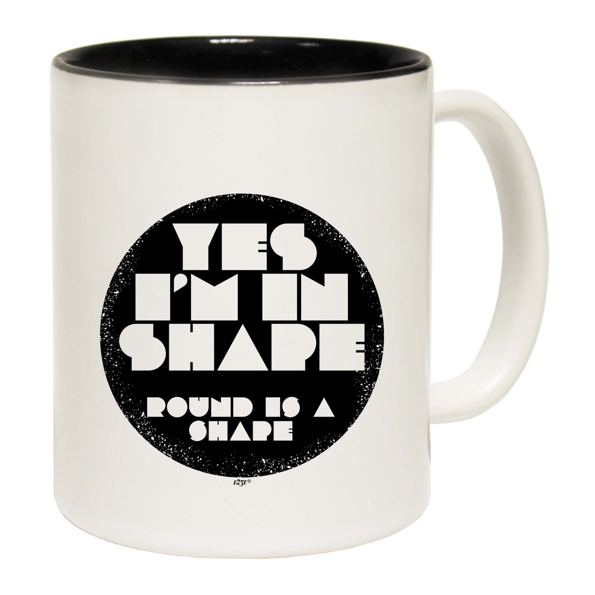 Yes Im In Shape - Funny Coffee Mug
