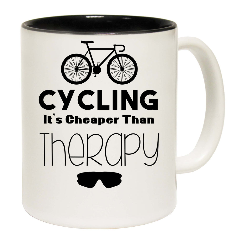Cycling Its Cheaper Than Therapy - Funny Coffee Mug