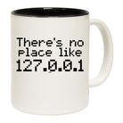 Theres No Place Like Ip - Funny Coffee Mug