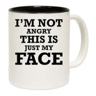Im Not Angry This Is Just My Face - Funny Coffee Mug