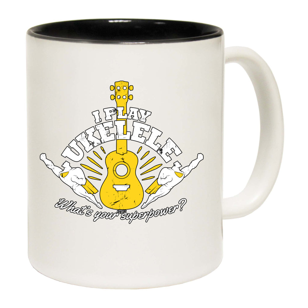 Play Ukelele Whats You Superpower - Funny Coffee Mug