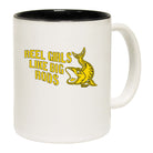 Dw Reel Girls Like Big Rods - Funny Coffee Mug