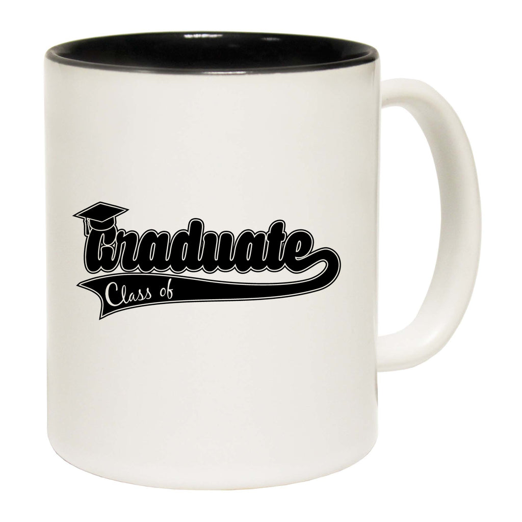 Graduate Class Of Personalised You Text - Funny Coffee Mug