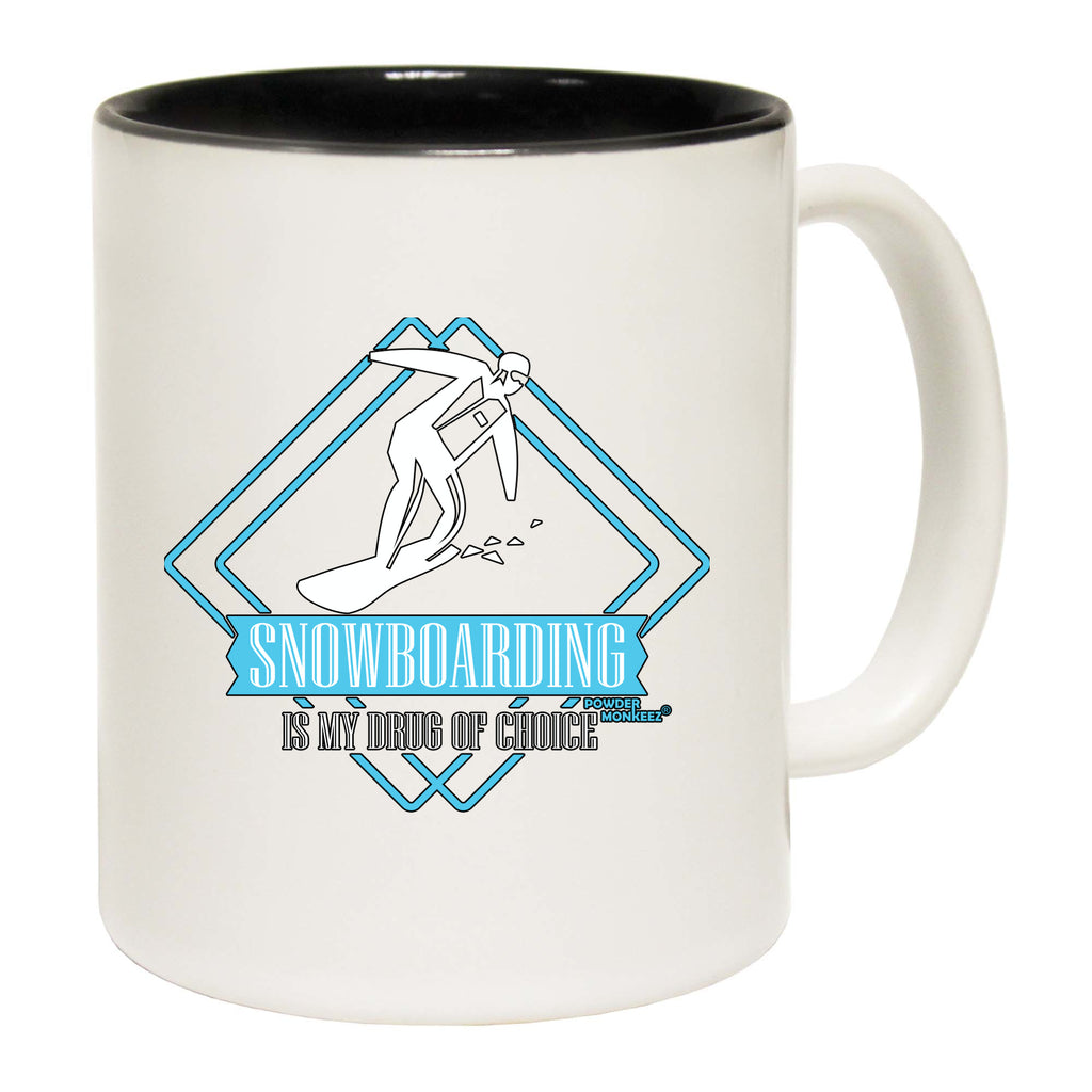 Pm Snowboarding Is My Drug Of Choice - Funny Coffee Mug