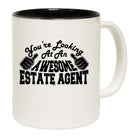 Youre Looking At An Awesome Estate Agent - Funny Coffee Mug