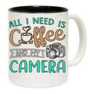 All I Need Is Coffee And My Camera - Funny Coffee Mug