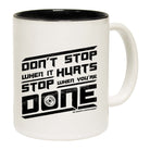 Swps Dont Stop When It Hurts - Funny Coffee Mug