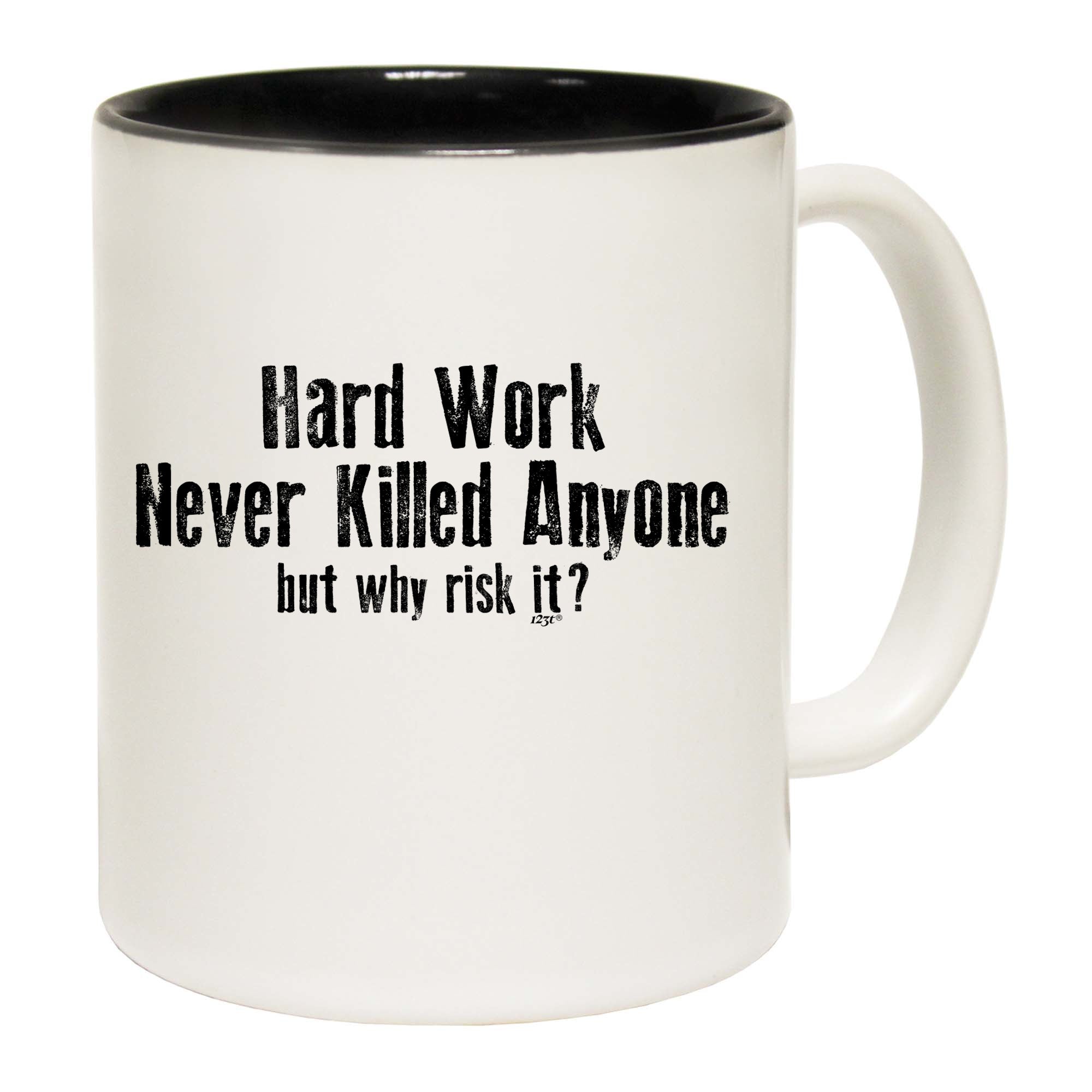 Hard Work Never Killed Anyone - Funny Coffee Mug Cup