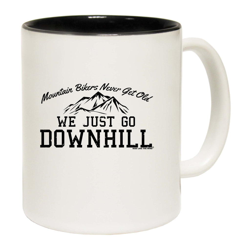 Rltw Mountain Bikers Never Get Old Downhill - Funny Coffee Mug