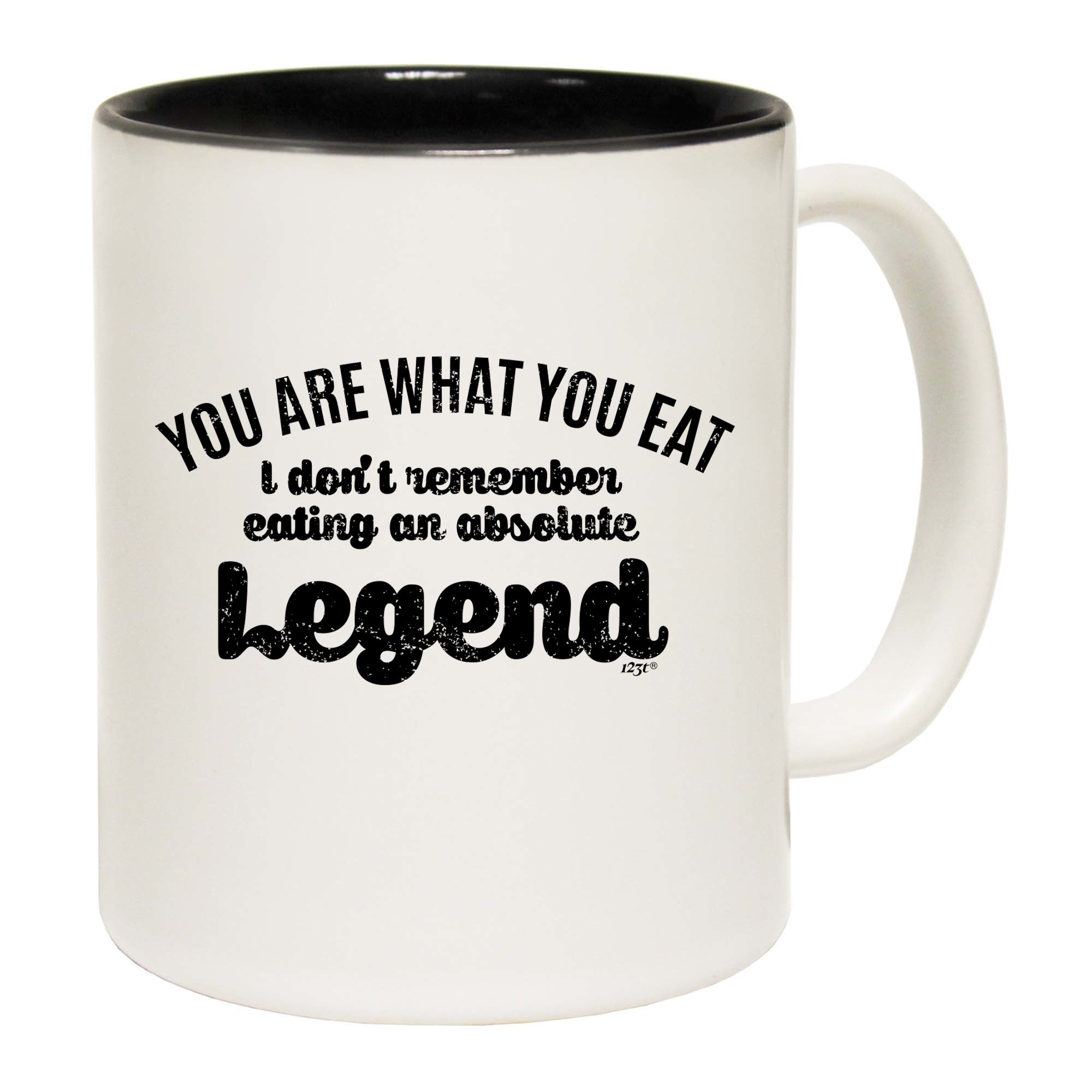 You Are What You Eat Dont Remember Eating An Absolute Legend - Funny Coffee Mug