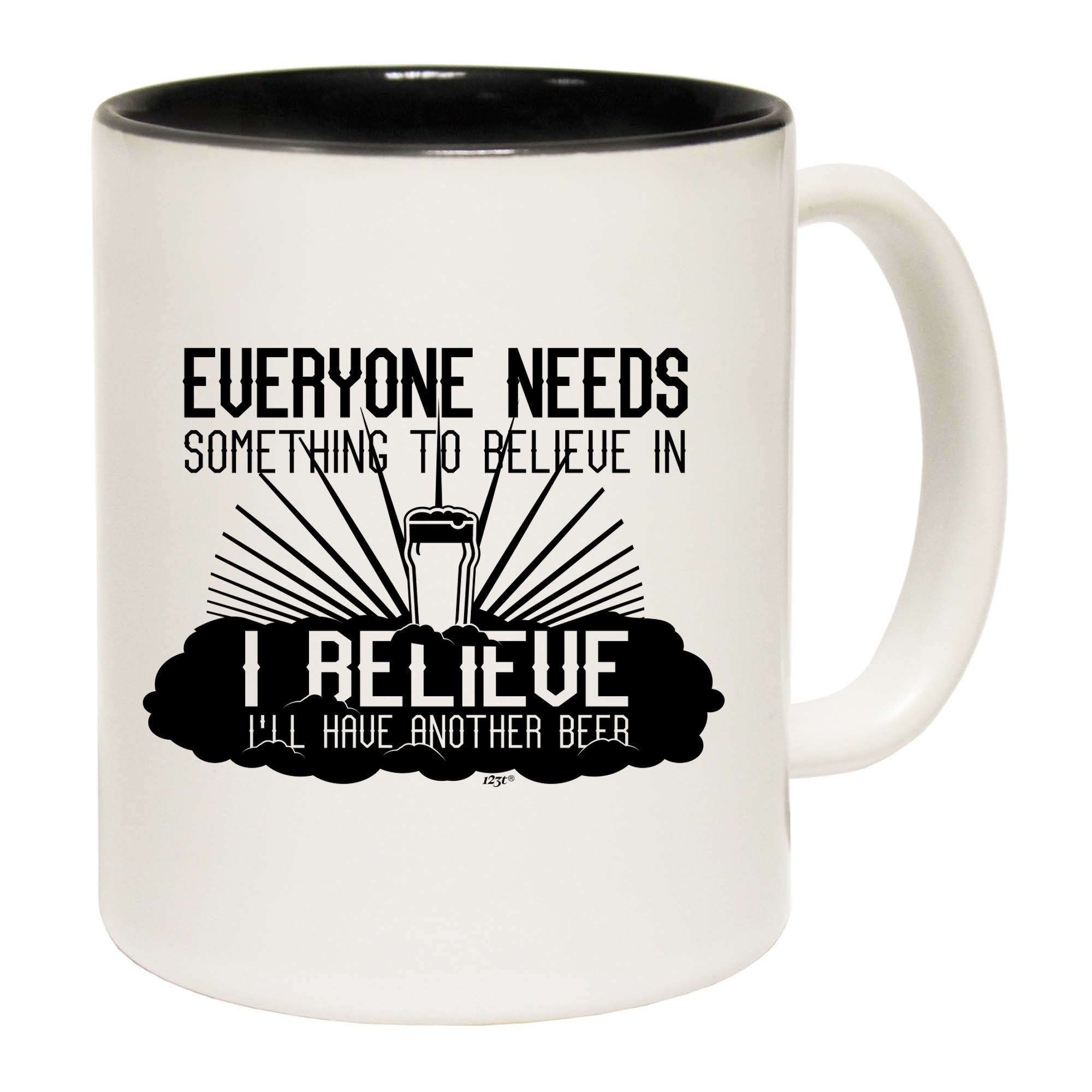 Beer Everyone Needs Something - Funny Coffee Mug Cup