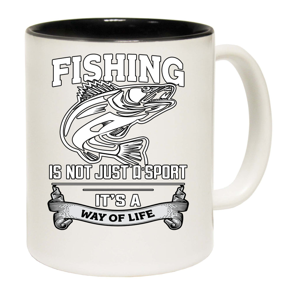Fishing Not Just A Sport Way Of Life Fish Angling - Funny Coffee Mug