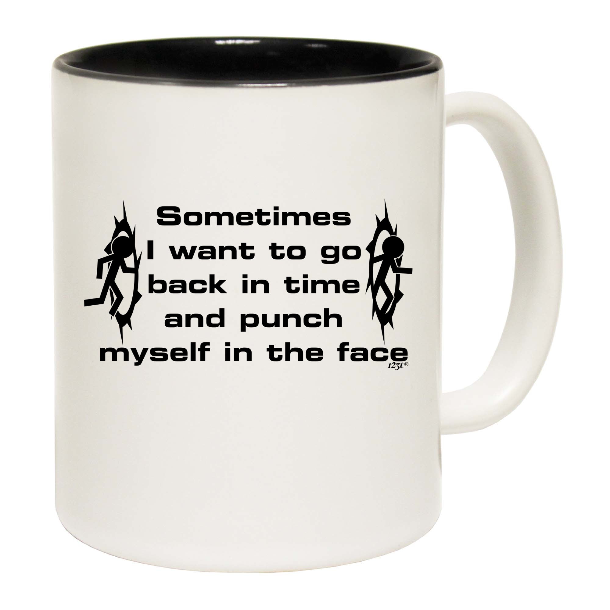 Sometimes Want To Go Back In Time And Punch - Funny Coffee Mug