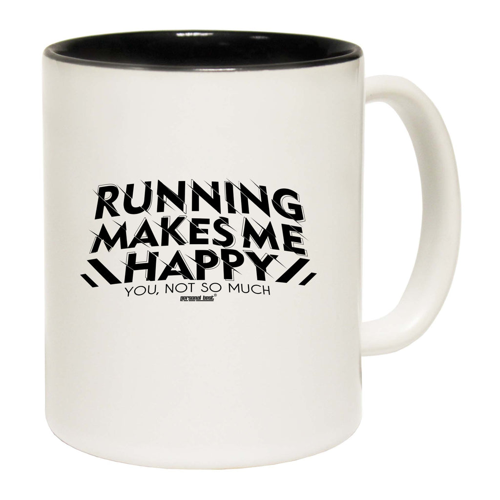 Pb Running Makes Me Happy - Funny Coffee Mug