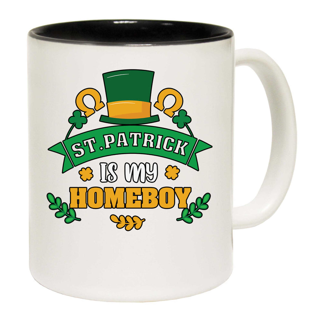 St Patrick Is My Homeboy Irish St Patricks Day Ireland - Funny Coffee Mug