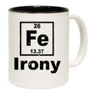Fe Irony - Funny Coffee Mug