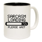 Sarcasm Loading Please Wait - Funny Coffee Mug