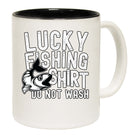 Fishing Lucky Fishing Shirt Do Not Wash - Funny Coffee Mug