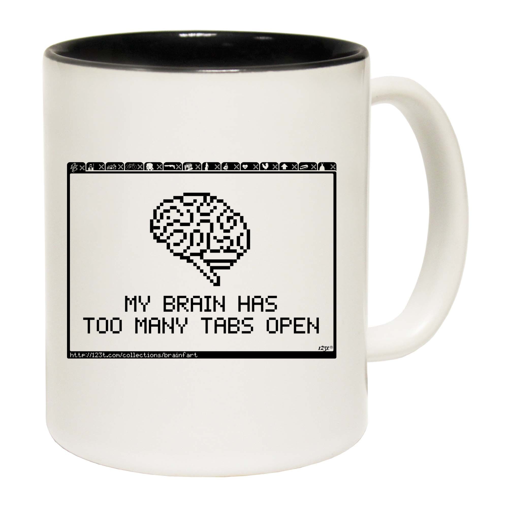 My Brain Has Too Many Tabs Open - Funny Coffee Mug