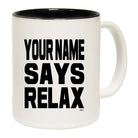 Your Name Says Relax - Funny Coffee Mug