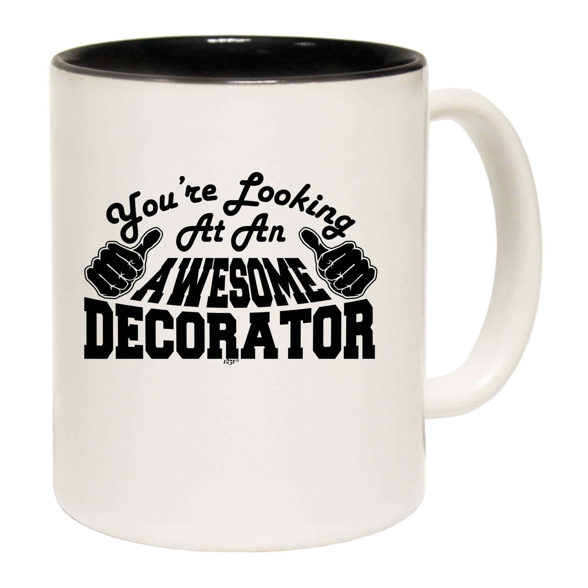 Youre Looking At An Awesome Decorator - Funny Coffee Mug