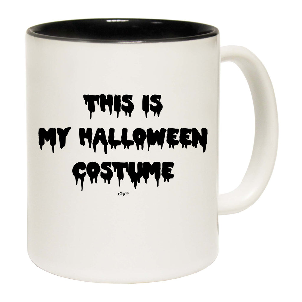 This Is My Halloween Costume - Funny Coffee Mug