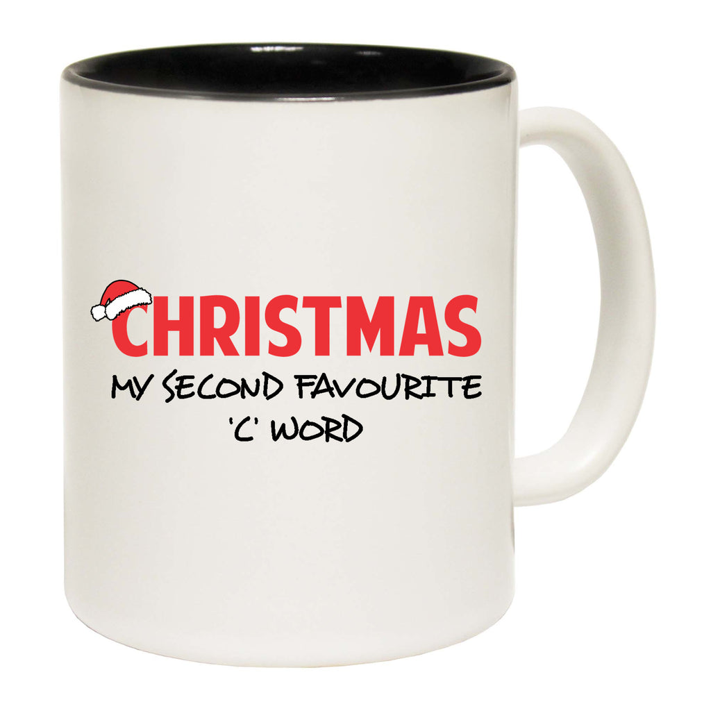 Christmas My Second Favourite C Word - Funny Coffee Mug