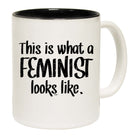 This Is What A Feminist Looks Like - Funny Coffee Mug