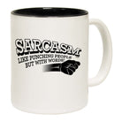 Sarcasm Like Punching People But With Words - Funny Coffee Mug